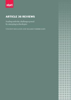 Article 36 reviews: Dealing with the challenges posed by emerging technologies