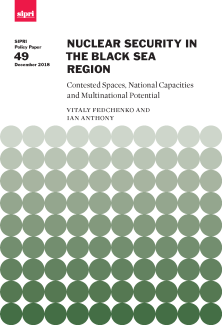 Nuclear Security in the Black Sea Region Contested Spaces, National Capacities and Multinational Potential