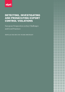Detecting, investigating and prosecuting export control violations: European perspectives on key challenges and good practices